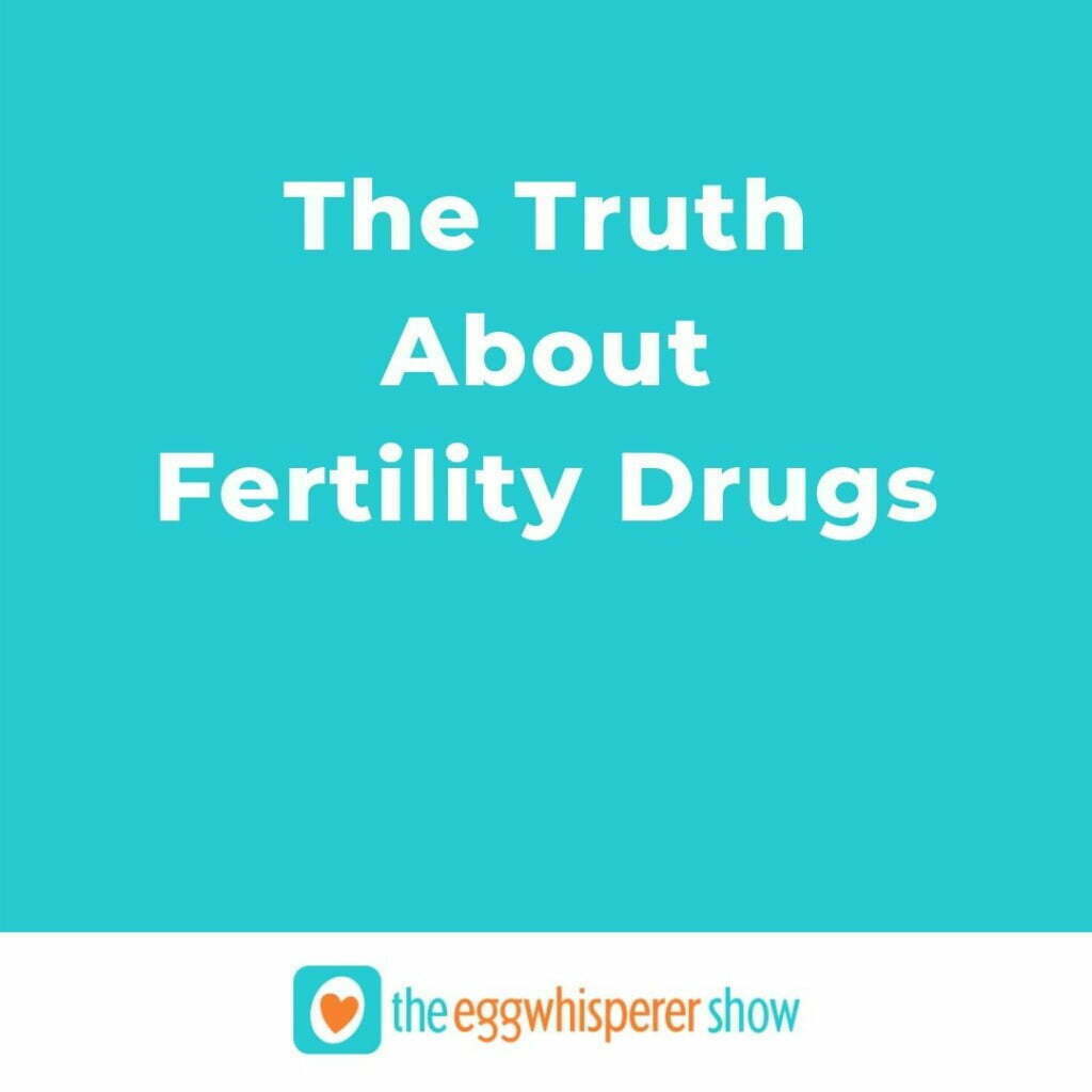 The Truth About Fertility Drugs