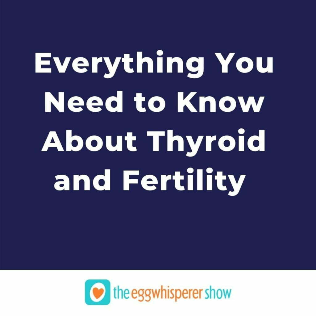 Everything You Need to Know About Thyroid and Fertility with Dr. Christine Maren