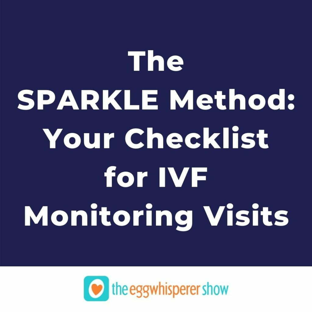 The SPARKLE Method Your Checklist for IVF Monitoring Visits