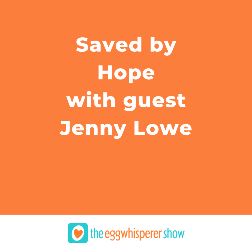 Saved by Hope with guest Jenny Lowe
