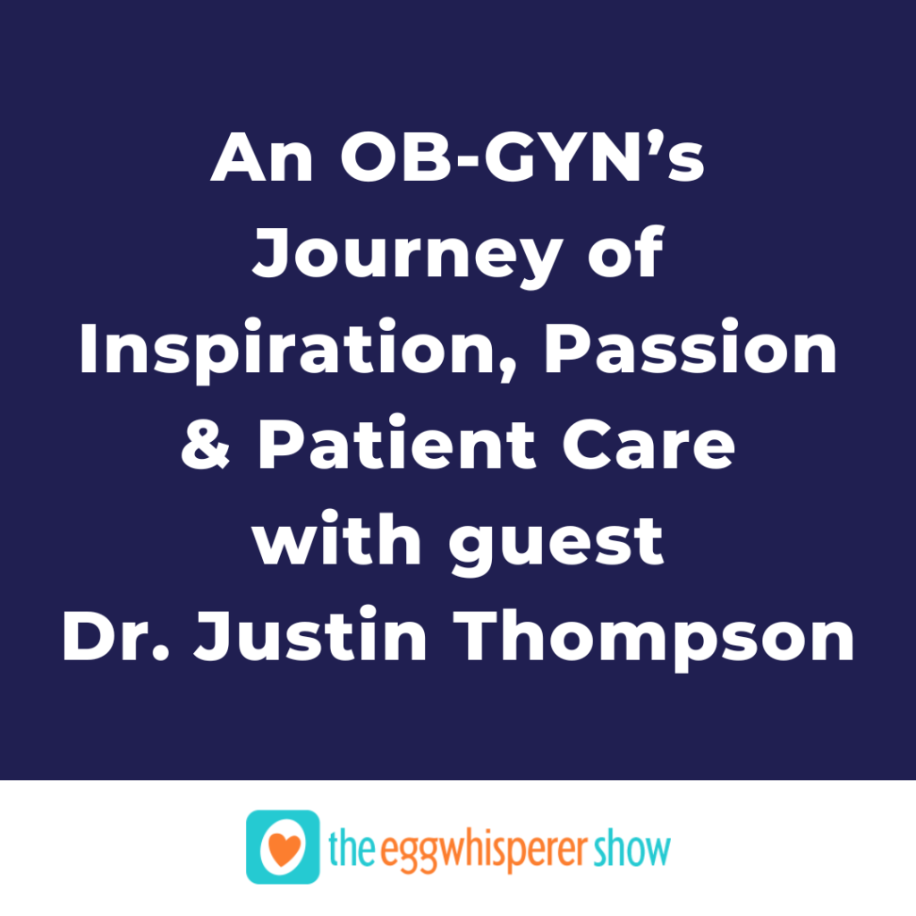 An OB-GYNs Journey of Inspiration, Passion, and Patient Care with guest Dr. Justin Thompson