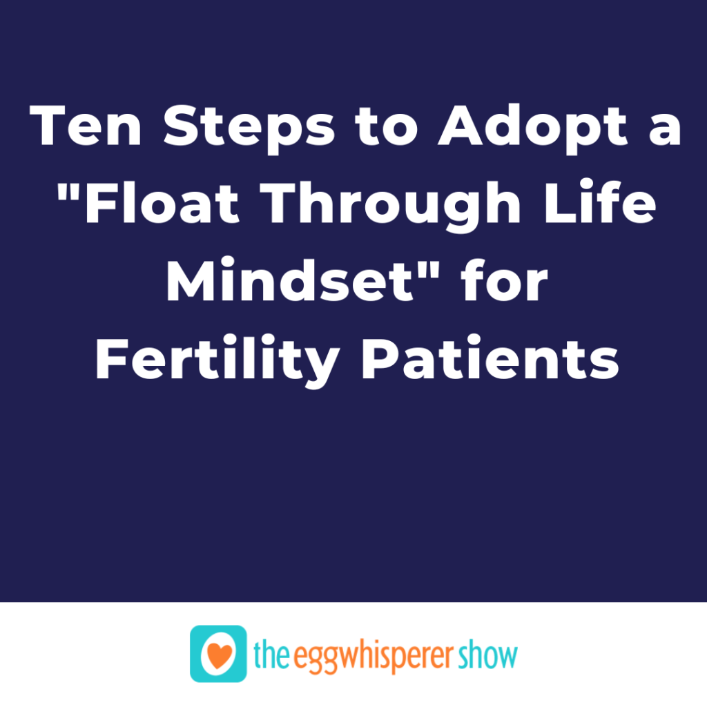 Ten Steps to Adopt a Float Through Life Mindset